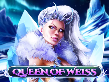 Play Queen Of Weiss